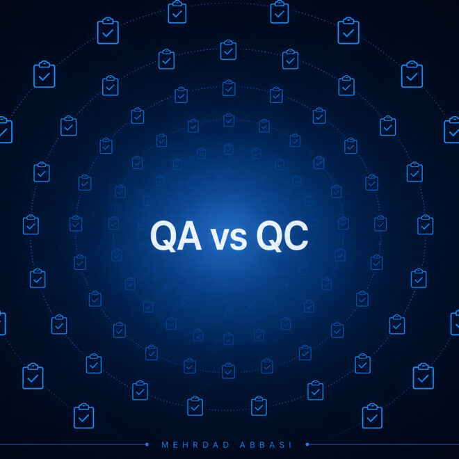 QA و QC چیست؟ تفاوت Quality Assurance و Quality Control در تست نرم افزار + مثال