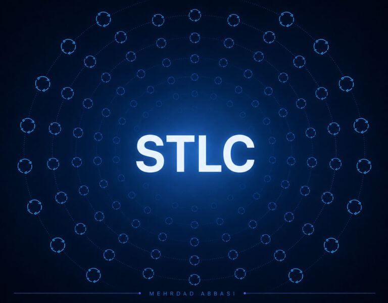 STLC چیست؟ راهنمای کامل چرخه حیات تست نرم افزار
