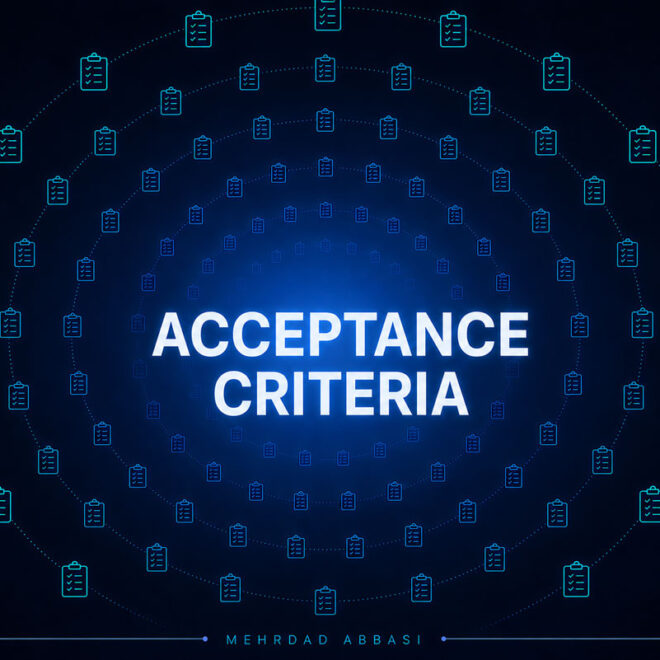 راهنمای جامع معیارهای پذیرش (Acceptance Criteria)
