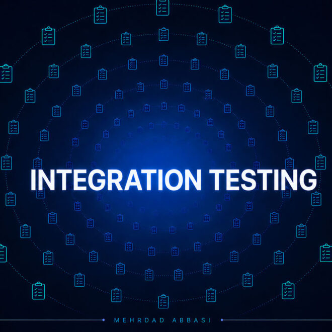 Integration Testing چیست؟ راهنمای جامع تست یکپارچگی از دید یک QA Engineer