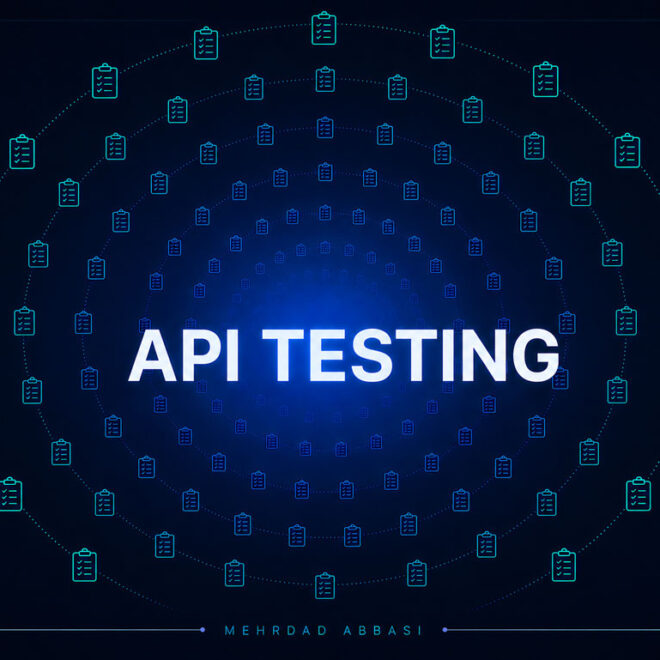 API Testing چیست؟ راهنمای جامع تست API برای تسترهای نرم‌افزار