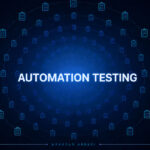 Automation Testing (تست خودکار) چیست؟ راهنمای جامع تست خودکار نرم افزار، ابزارها، مزایا و مسیر یادگیری